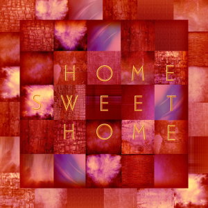 Bild-Nr: 10844451 Home sweet home Erstellt von: Heike  Hultsch