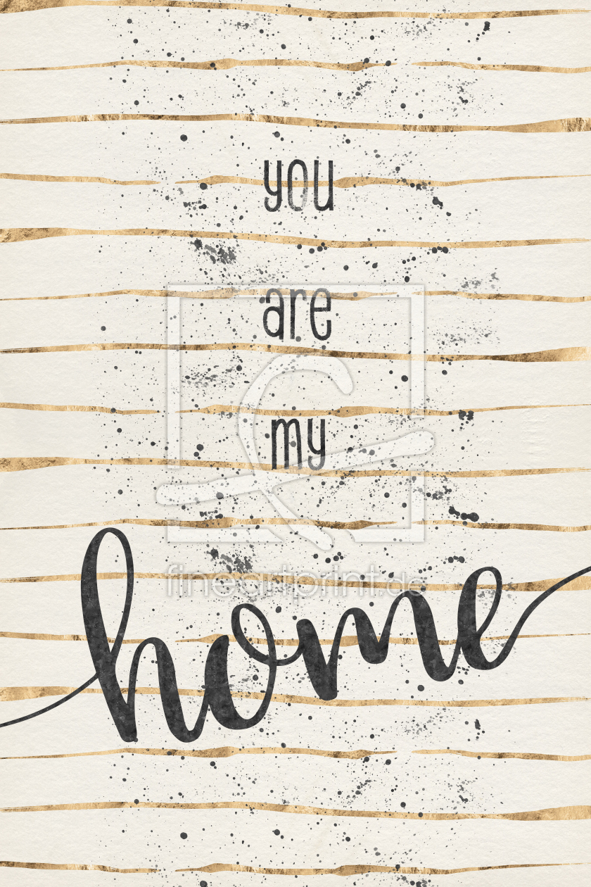 Bild-Nr.: 11951689 TEXT ART You are my home erstellt von Melanie Viola