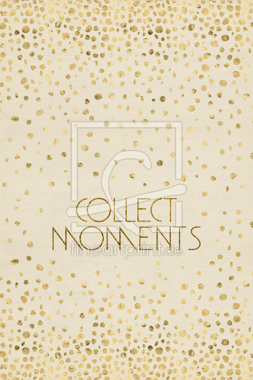 Bild-Nr.: 11972890 Textkunst COLLECT MOMENTS - glänzendes Gold  erstellt von Melanie Viola