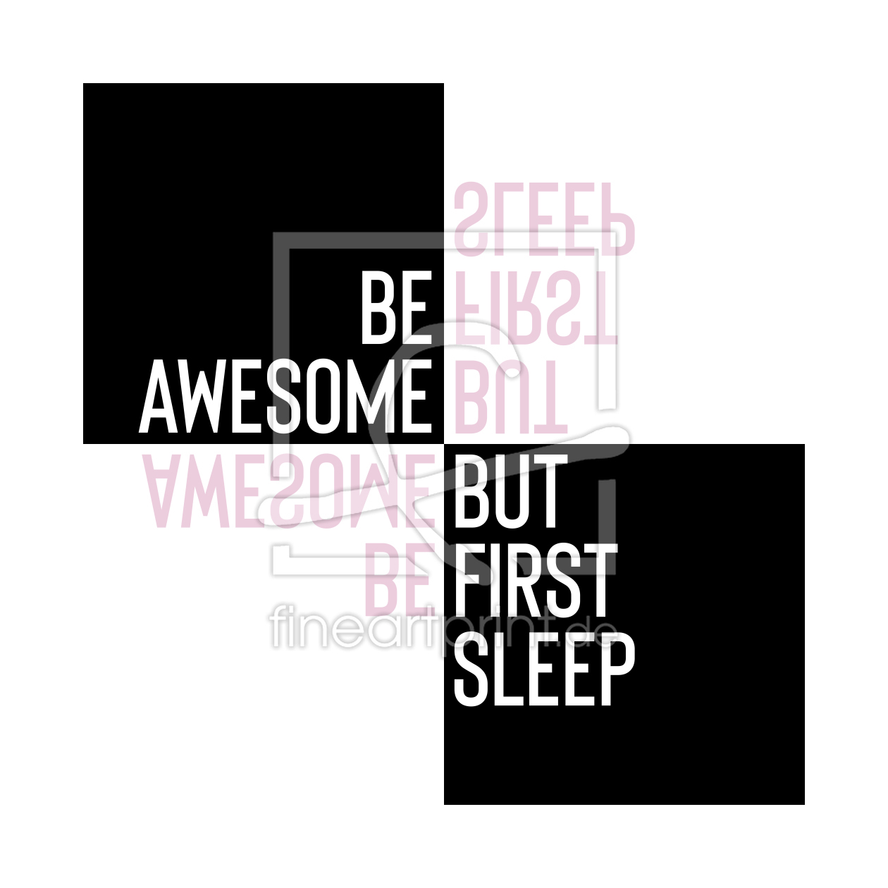 Bild-Nr.: 12004378 Typografie Design BE AWESOME - BUT FIRST SLEEP erstellt von Melanie Viola