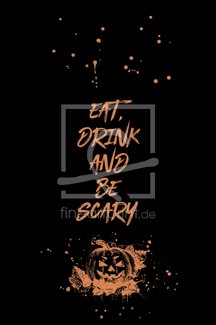 Bild-Nr.: 12008365 Halloween EAT DRINK AND BE SCARY erstellt von Melanie Viola
