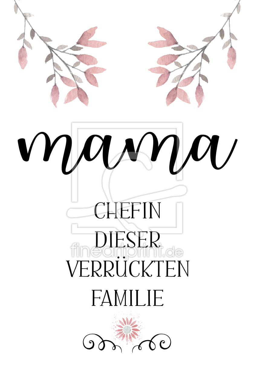 Bild-Nr.: 12168606 MAMA Chefin dieser verrückten Familie erstellt von Melanie Viola