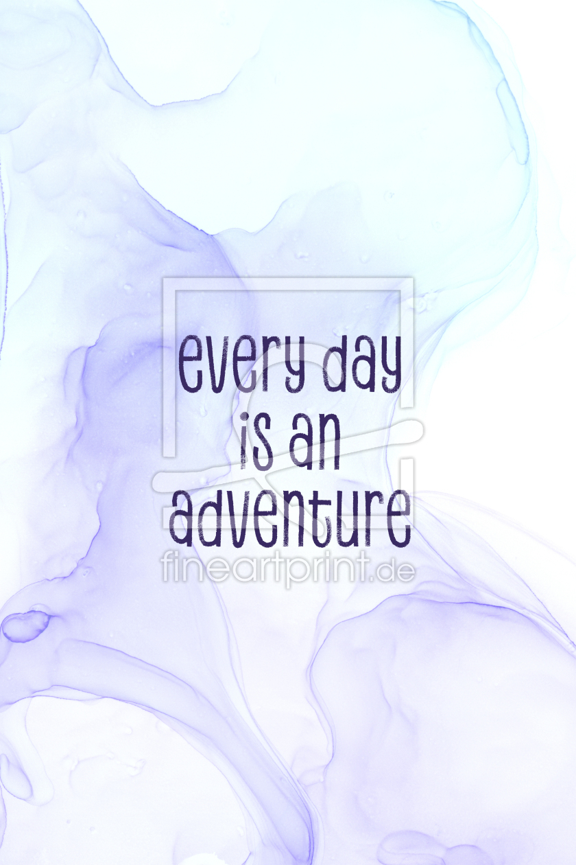 Bild-Nr.: 12423273 Every day is an adventure - floating colors erstellt von Melanie Viola