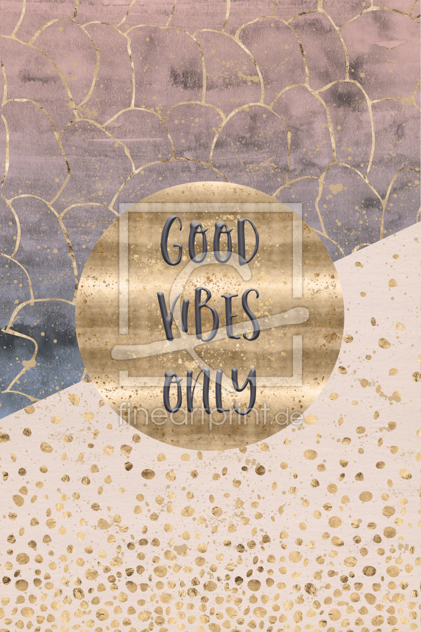 Bild-Nr.: 12911113 GRAPHIC ART Good vibes only erstellt von Melanie Viola
