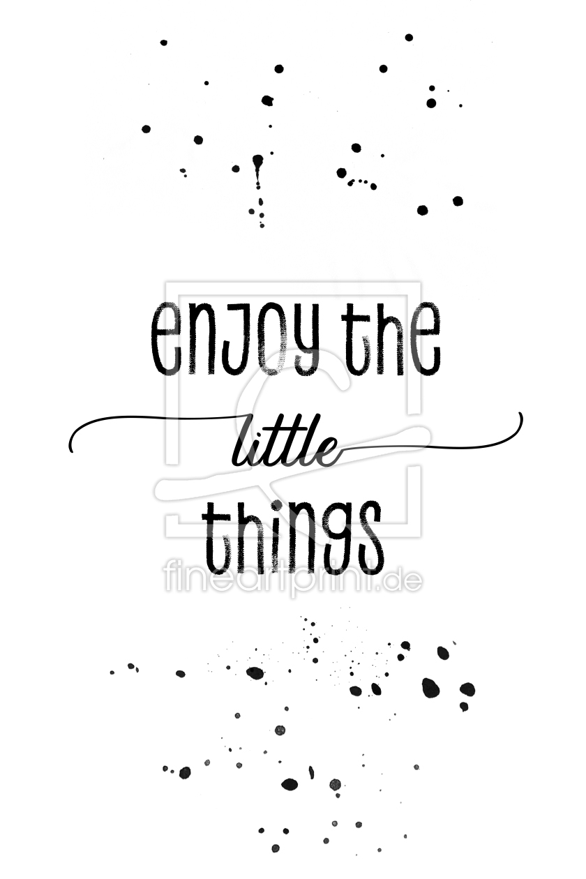 Bild-Nr.: 12917878 TEXT ART Enjoy the little things erstellt von Melanie Viola
