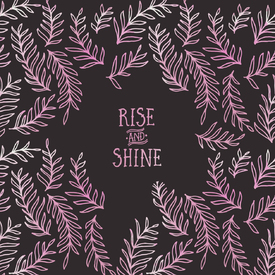 Graphic Art RISE AND SHINE - pink/11974543
