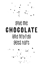 Gib mir Schokolade und niemand wird verletzt/12133994
