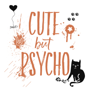 Bild-Nr: 11665320 CUTE but PSYCHO | Cat Erstellt von: Melanie Viola