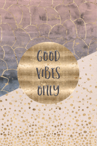Bild-Nr: 12911113 GRAPHIC ART Good vibes only Erstellt von: Melanie Viola