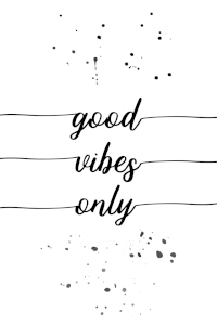 Bild-Nr: 12917877 TEXT ART Good vibes only  Erstellt von: Melanie Viola