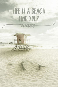 Bild-Nr: 12890920 Life is a beach - Find your wave - Strandidylle Erstellt von: Melanie Viola